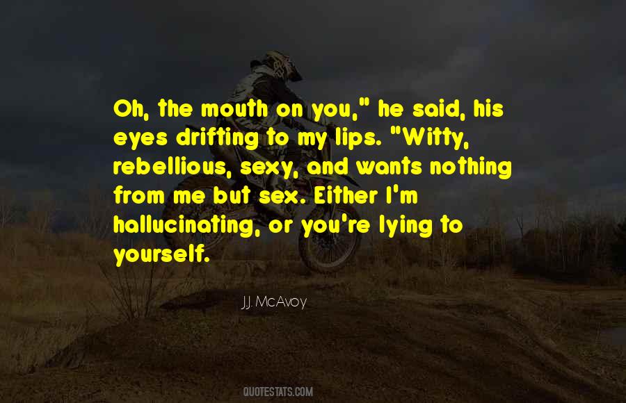 Lying Lying To Yourself Quotes #1142584