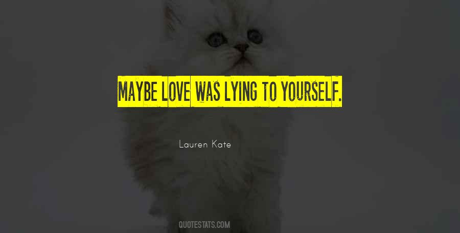 Lying Lying To Yourself Quotes #926858