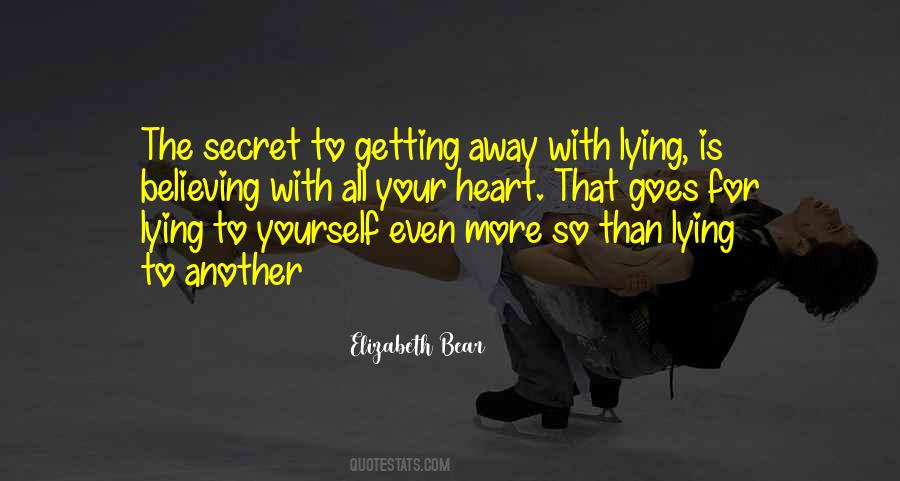 Lying Lying To Yourself Quotes #987486