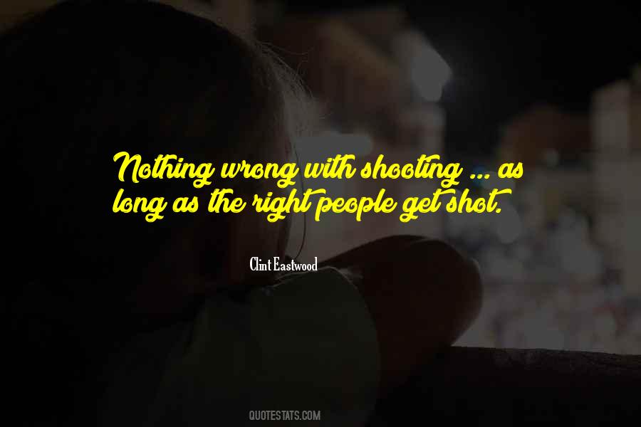 Quotes About Shooting People #1133757