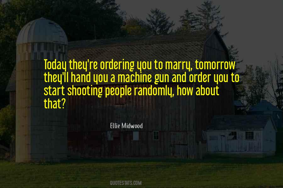 Quotes About Shooting People #976905