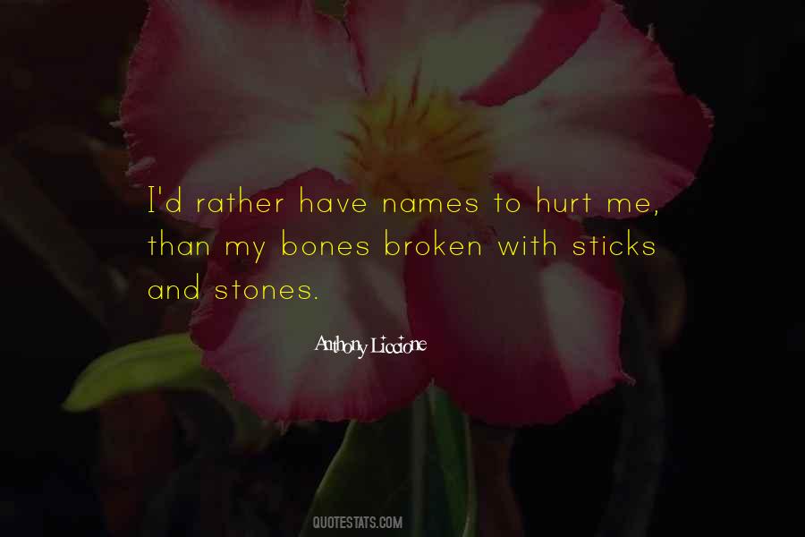 Quotes About Broken Bones #1210081