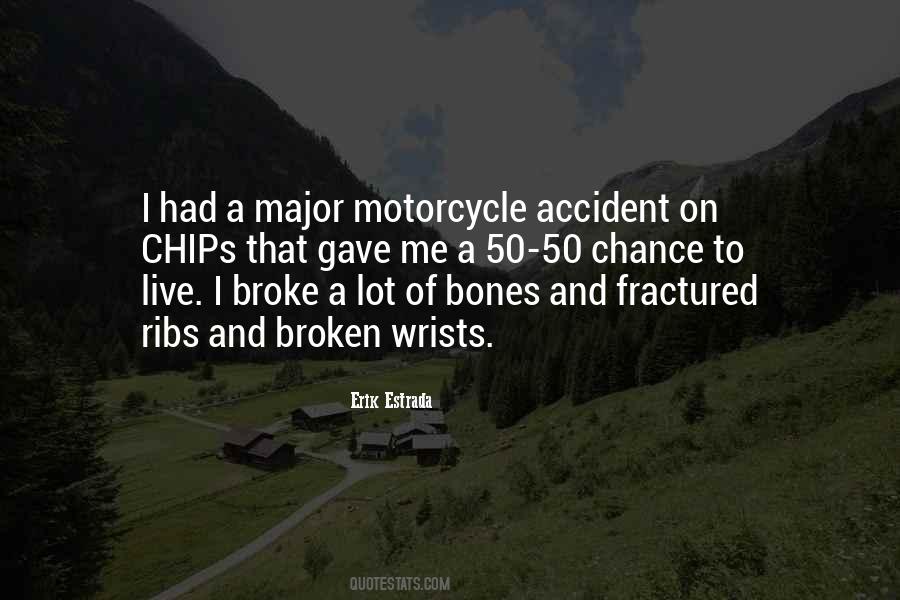 Quotes About Broken Bones #1836144