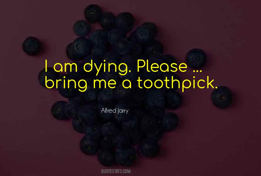 Dying Words Quotes #1767342