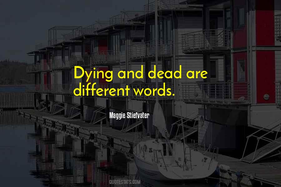 Dying Words Quotes #869742