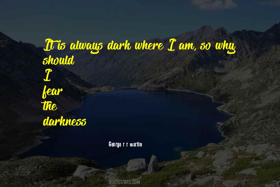 Fear Darkness Quotes #151614