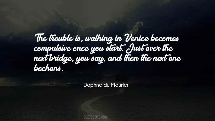 Walking On A Bridge Quotes #1655105