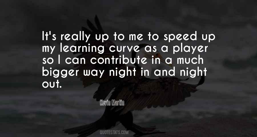 Quotes About Learning Curve #1449415