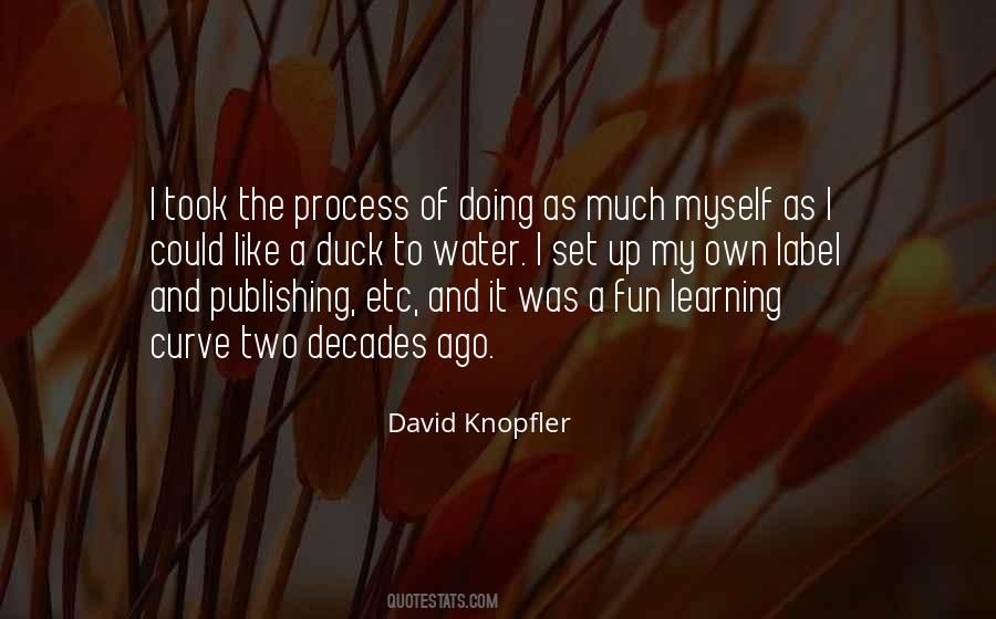 Quotes About Learning Curve #860187