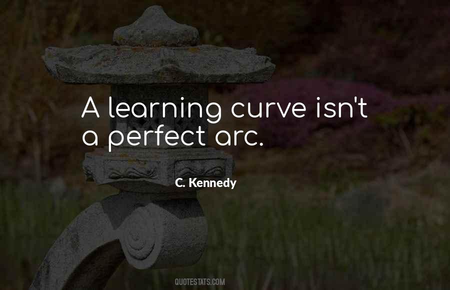 Quotes About Learning Curve #921143