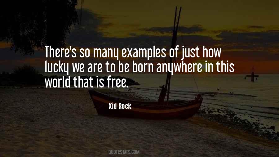 Quotes About Born To Be Free #1300337