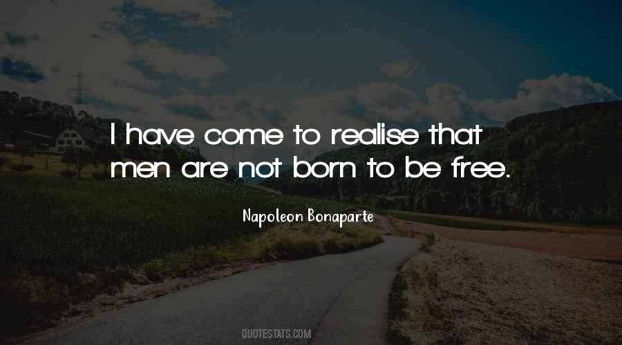 Quotes About Born To Be Free #466249