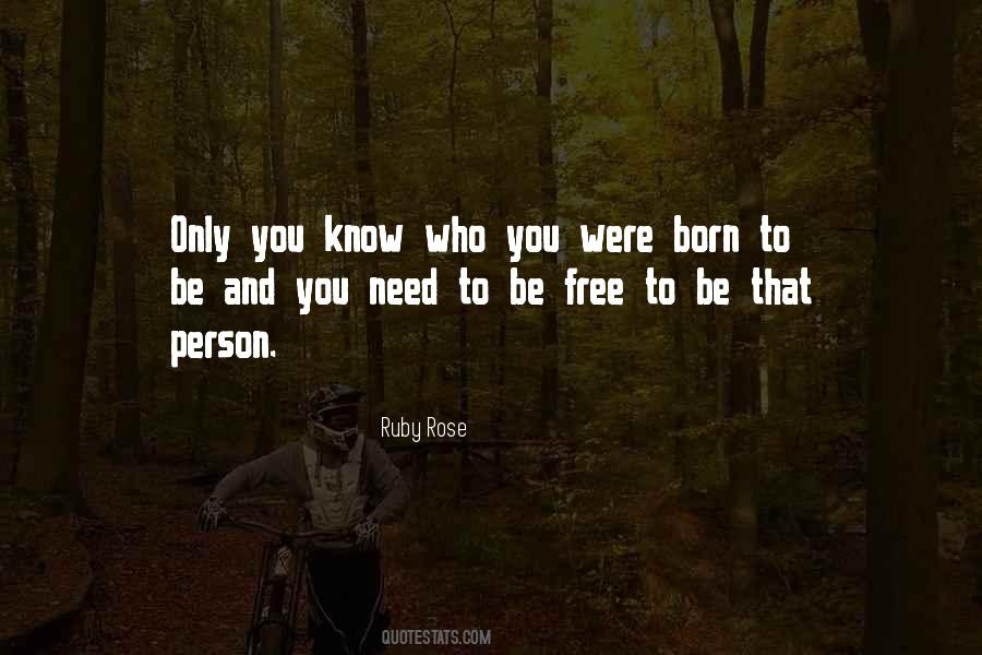 Quotes About Born To Be Free #573901