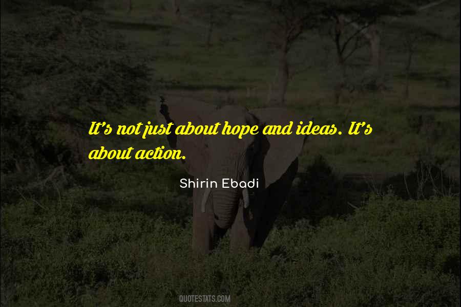 Quotes About Ideas And Action #1448728