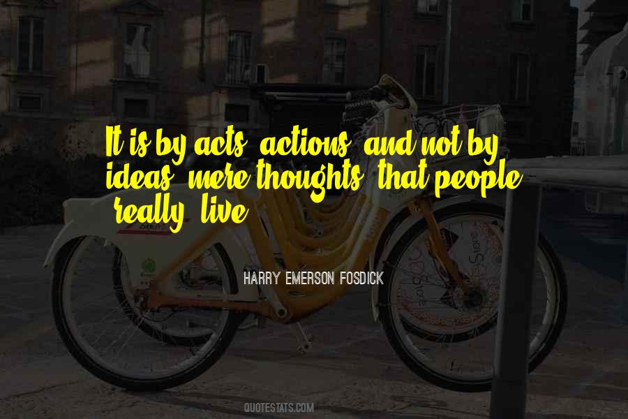 Quotes About Ideas And Action #1596450