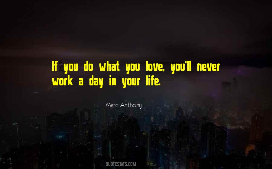 Never Work Quotes #1705835