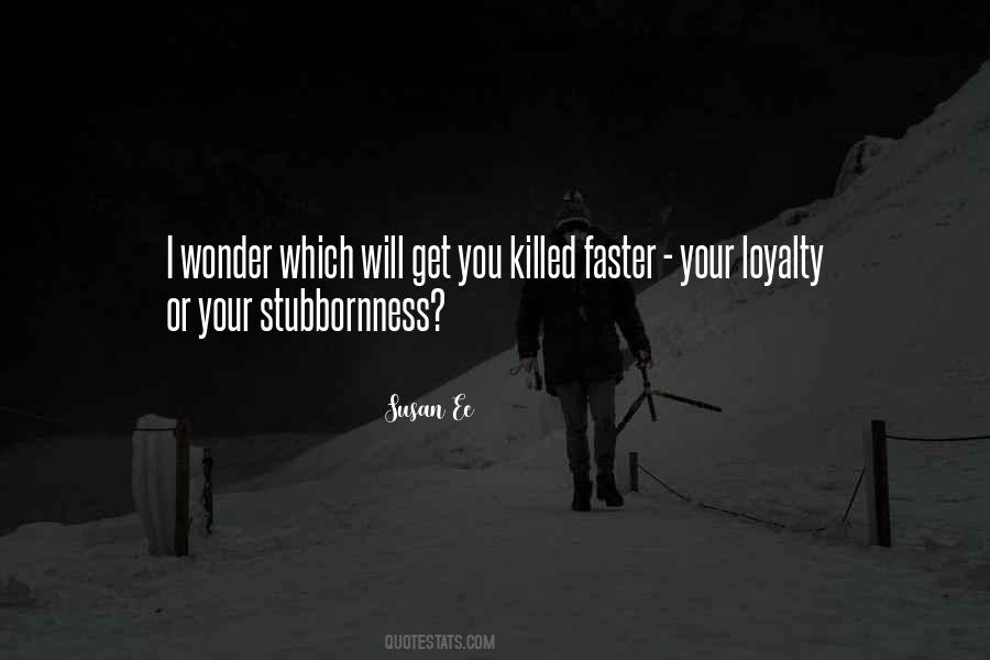 Your Loyalty Quotes #591496