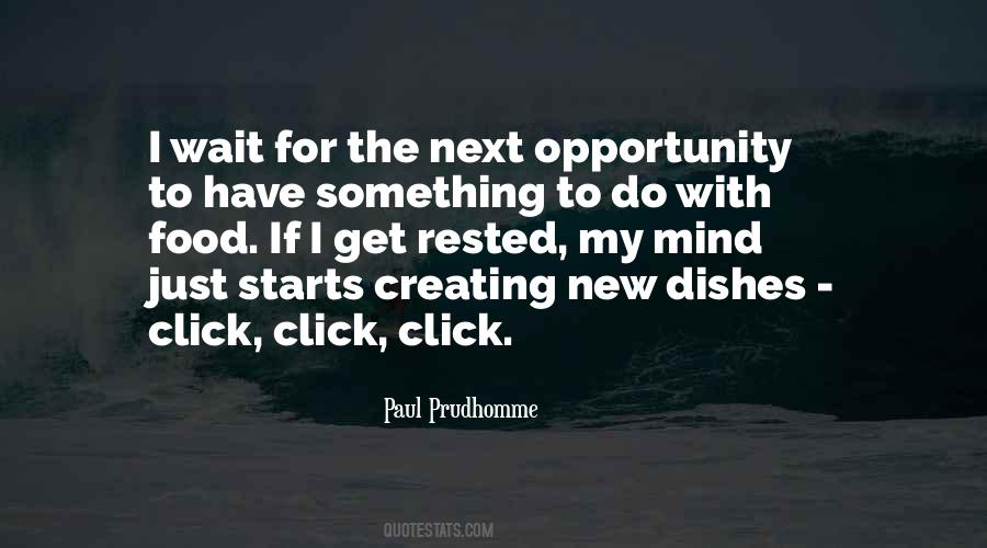 Quotes About Creating Opportunity #1093642