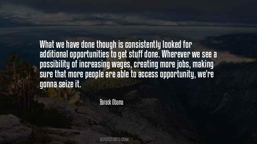 Quotes About Creating Opportunity #196980