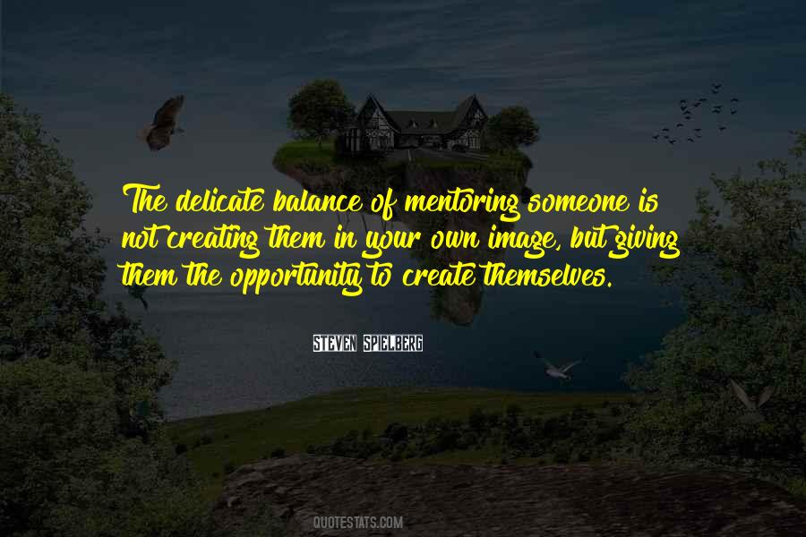 Quotes About Creating Opportunity #396031