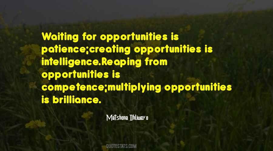 Quotes About Creating Opportunity #69793