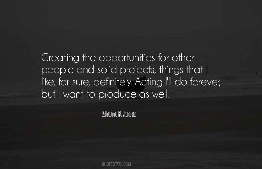 Quotes About Creating Opportunity #753756
