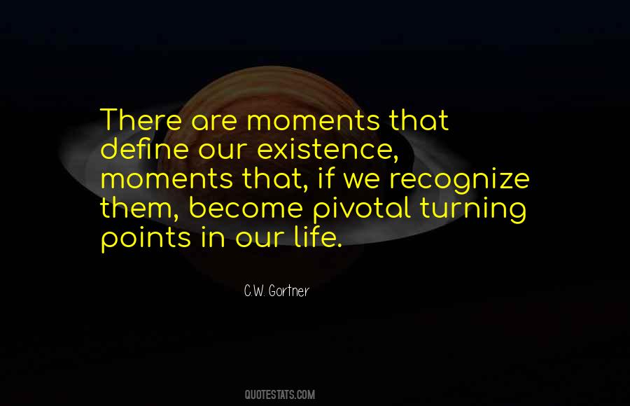 Quotes About Turning Points #1854008