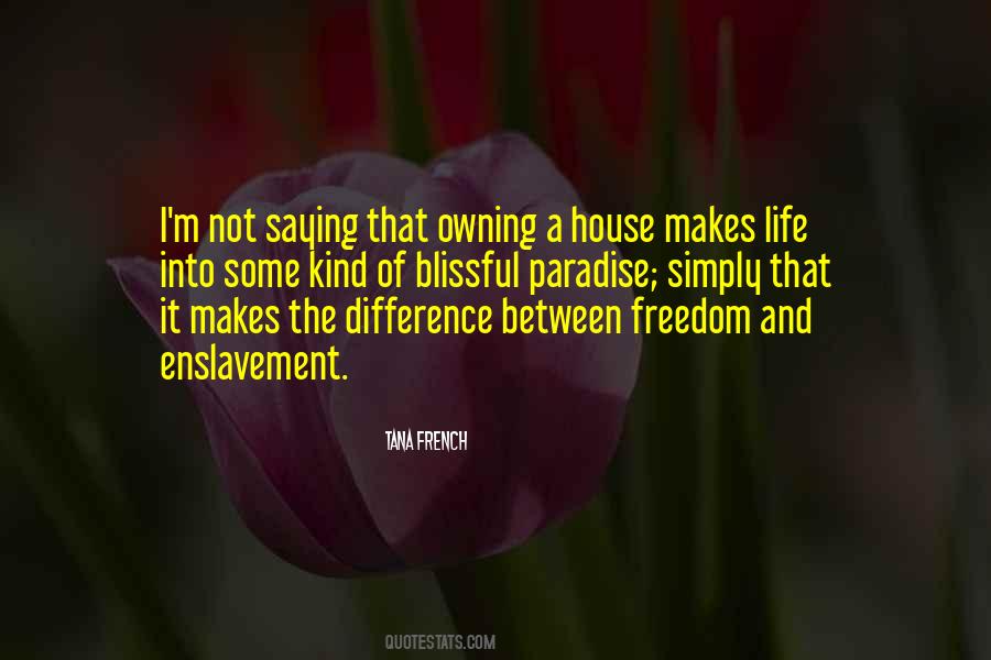 Quotes About Owning A House #217253