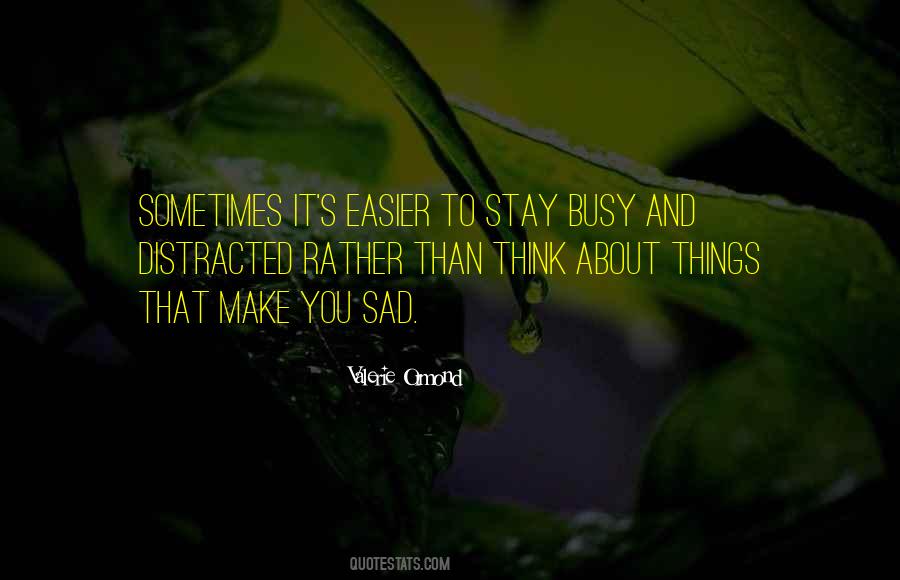Quotes About Things That Make You Sad #1172339