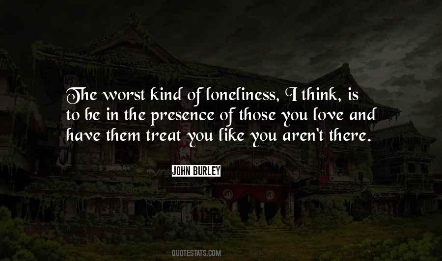 Loneliness Of Love Quotes #666907