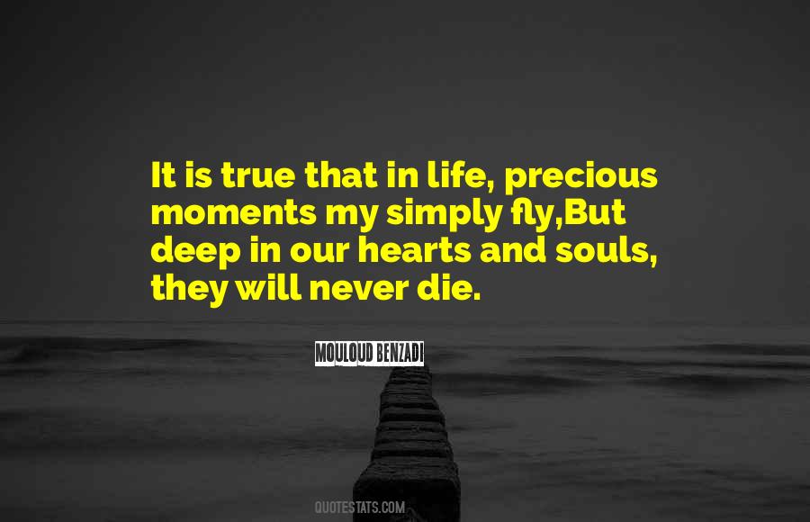 Quotes About Precious Moments In Life #922254