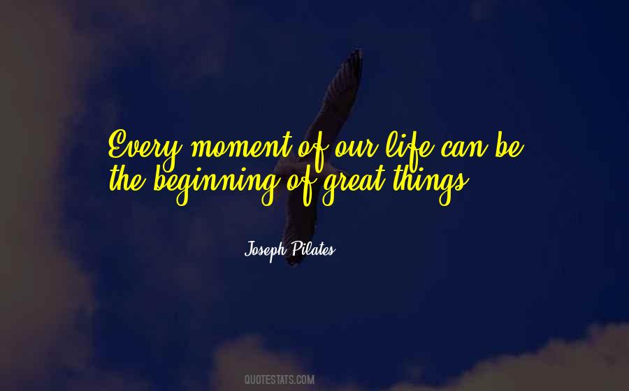 Quotes About Life's Great Moments #1320880