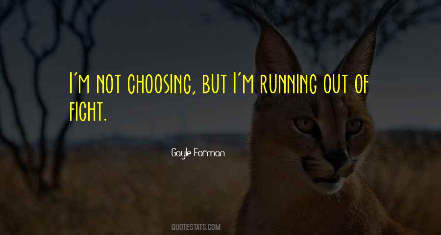 Quotes About Running Out Of Fight #1315142