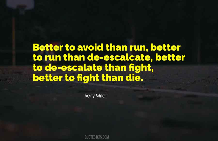Quotes About Running Out Of Fight #250342
