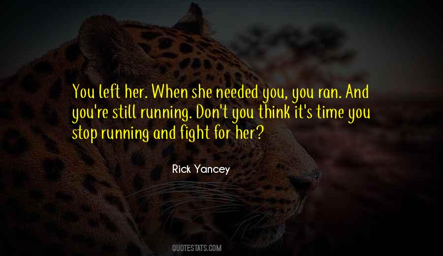 Quotes About Running Out Of Fight #409002