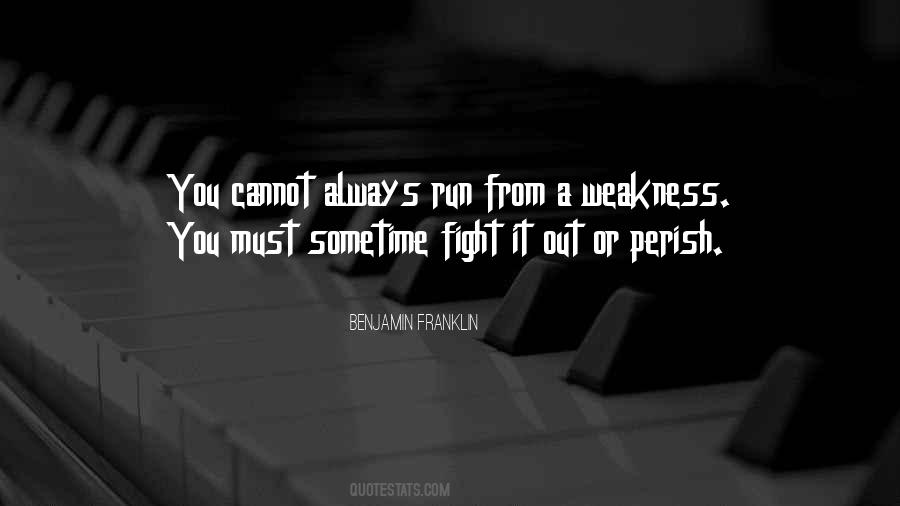 Quotes About Running Out Of Fight #410489