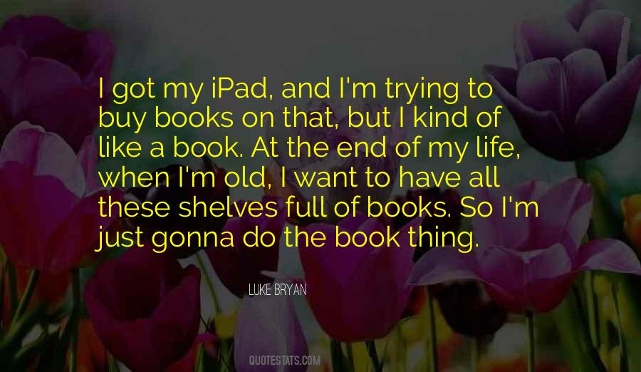 Quotes About Books Life #23765