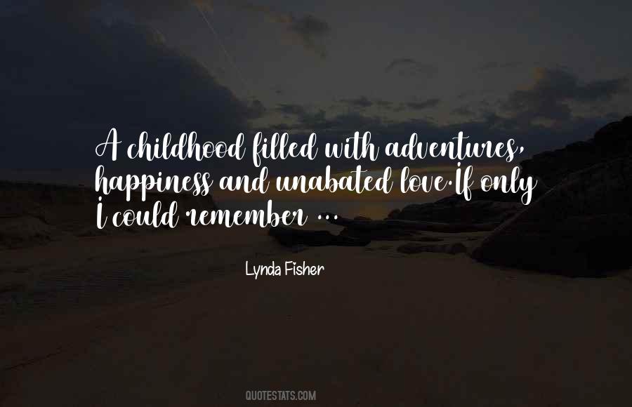 Quotes About Love Childhood #388410