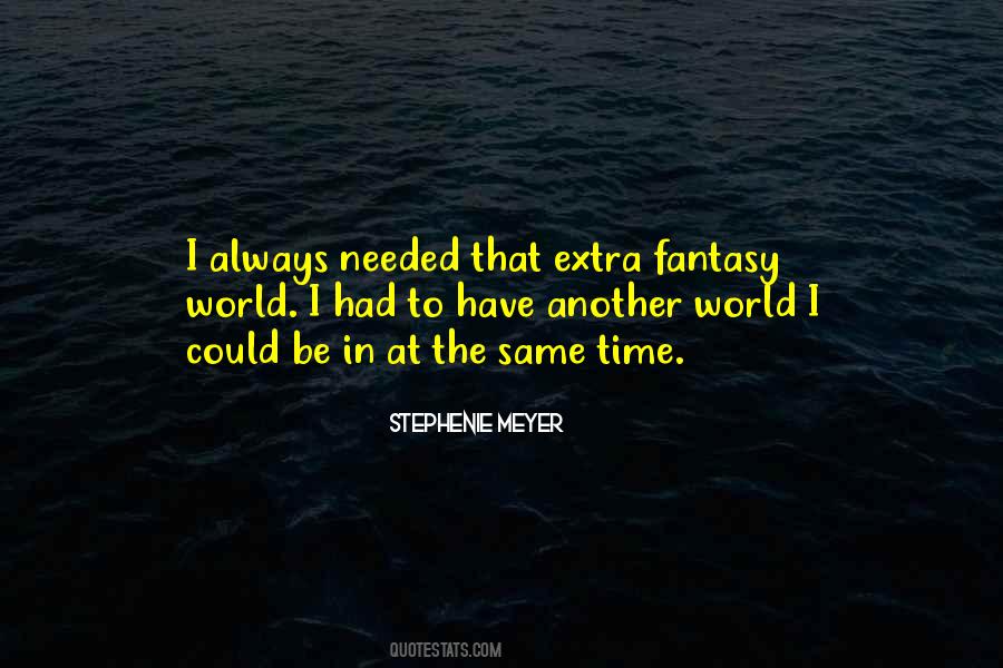 Quotes About Another World #1030457