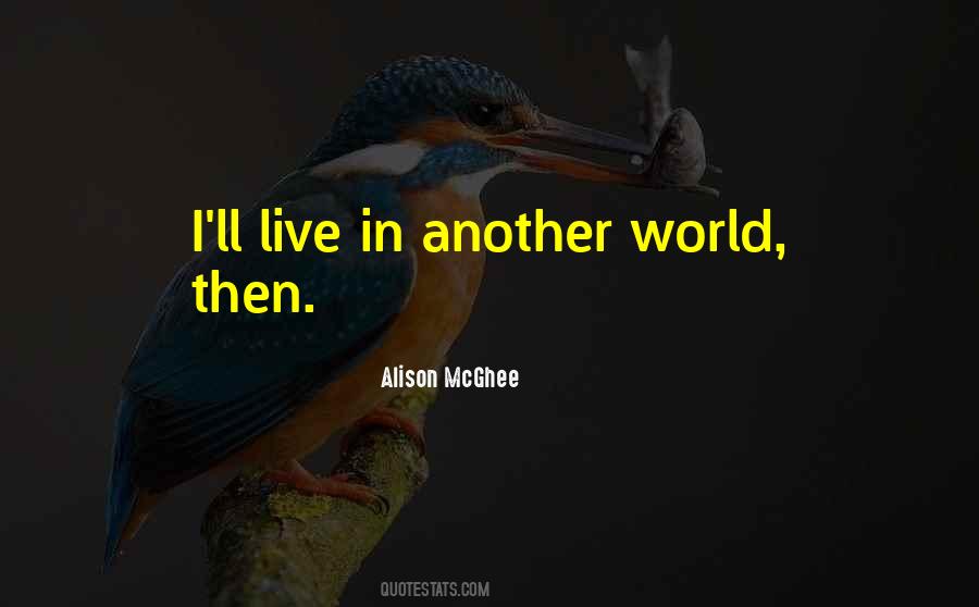 Quotes About Another World #1766637