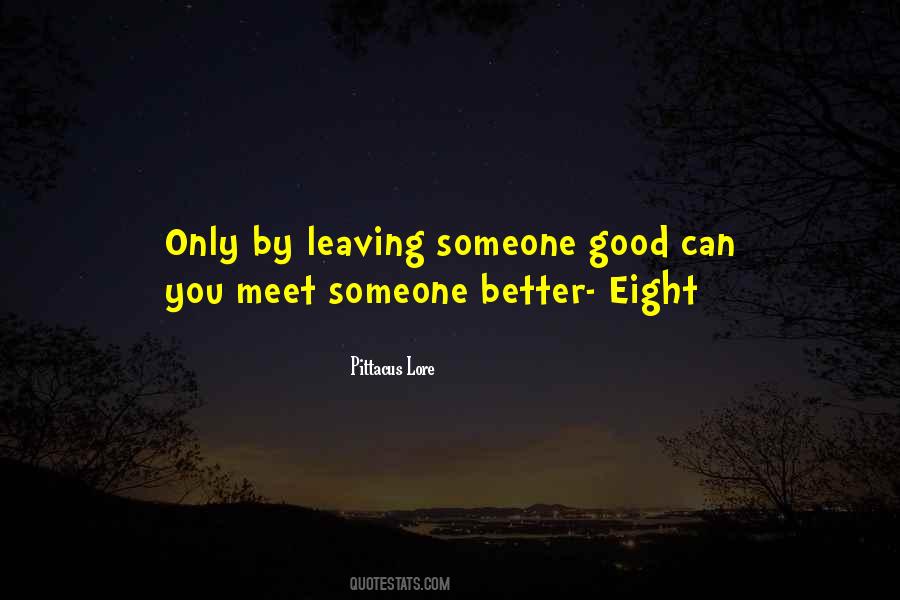 Quotes About Leaving Someone For Their Own Good #228202