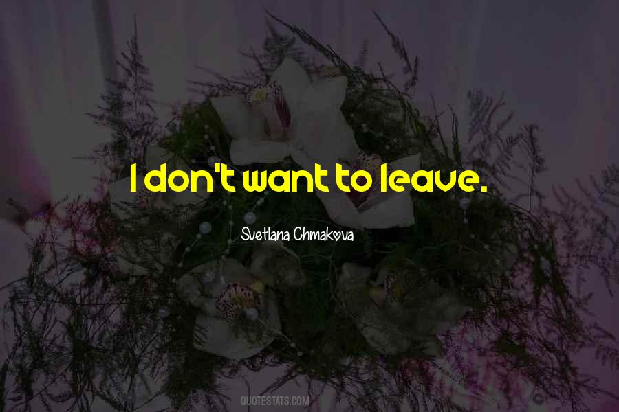 Quotes About Leaving Someone For Their Own Good #235596