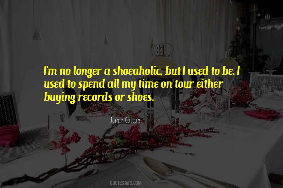 Quotes About Shoeaholic #1300448