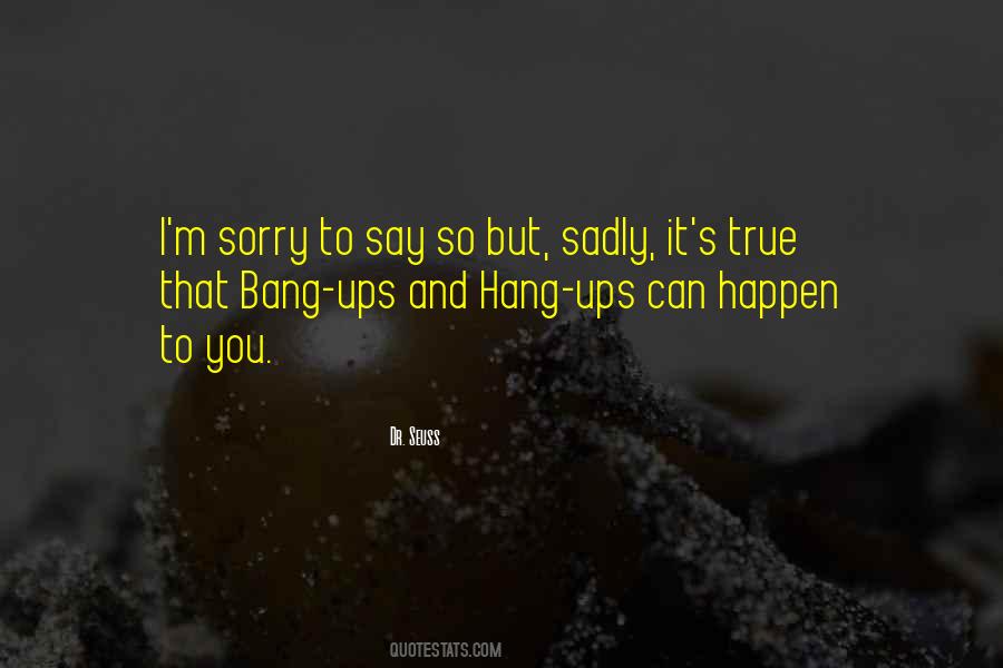 Quotes About Hang Ups In Life #1015337