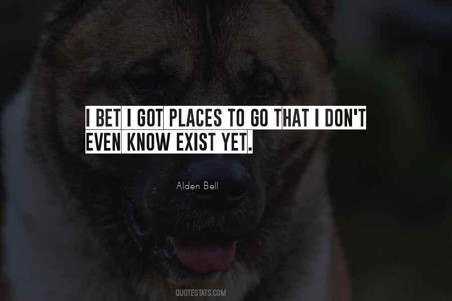 Quotes About Places To Go #497708