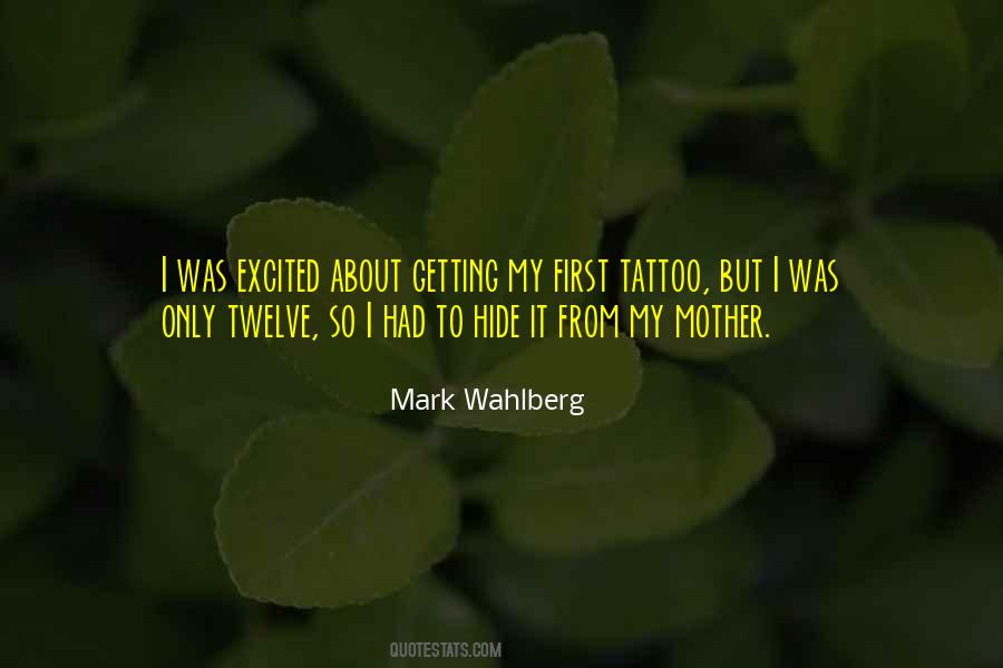 Quotes About Your First Tattoo #181946