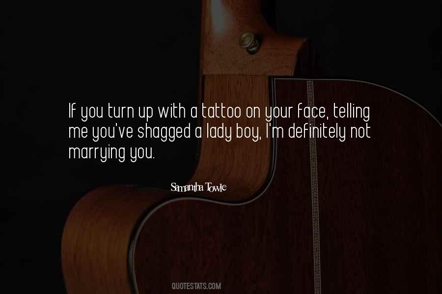 Quotes About Your First Tattoo #300493