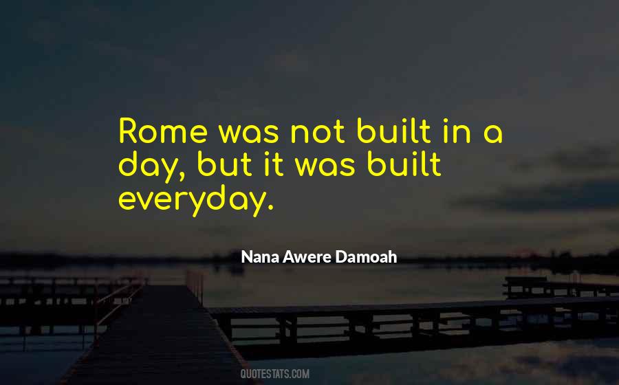 Rome Was Not Built In A Day Quotes #1200722