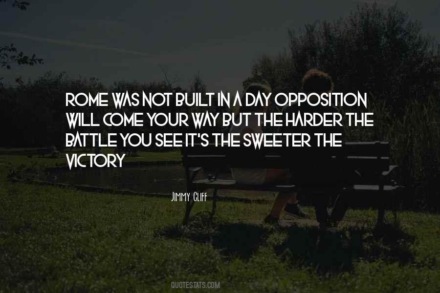 Rome Was Not Built In A Day Quotes #1863803