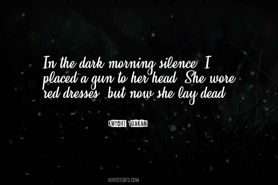 Quotes About Dead Silence #7478